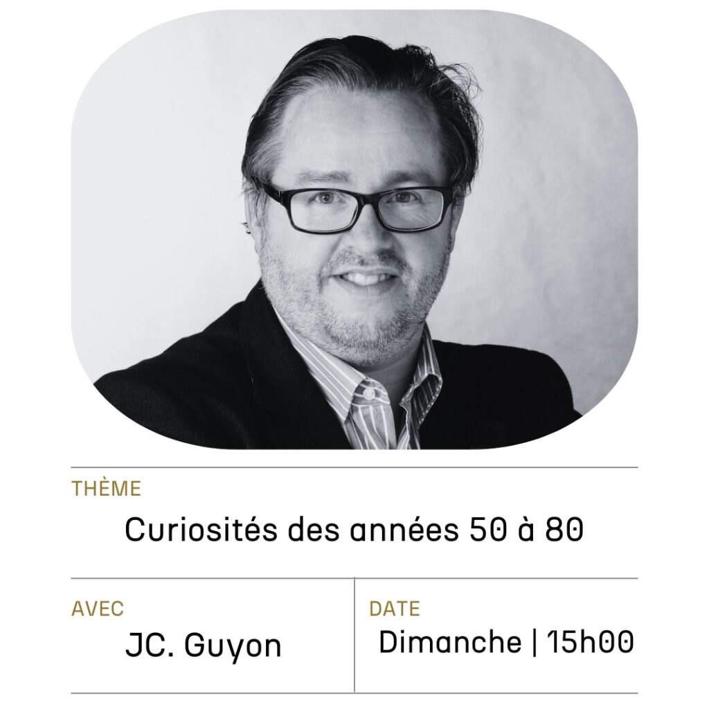 Conférence TimeFest - Curiosités des années 50 à 80 par JC. Guyon
