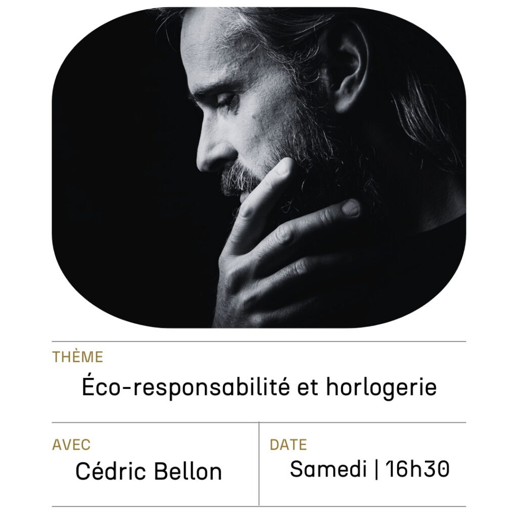 Conférence TimeFest - Éco-responsabilité et horlogerie par Cédric Bellon